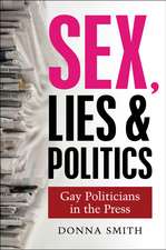 Sex, Lies and Politics – Gay Politicians in the Press