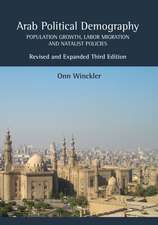 Arab Political Demography – Population Growth, Labor Migration and Natalist Policies