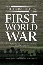 Intellectual Response to the First World War – How the Conflict Impacted on Ideas, Methods and Fields of Enquiry