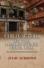 Child Actors on the London Stage, circa 1600