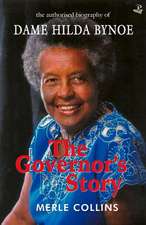 The Governor's Story: The Authorised Biography of Dame Hilda Bynoe