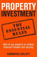 Collett, S: Property Investment: the essential rules