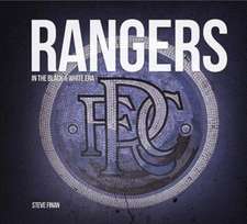 Rangers In The Black & White Era