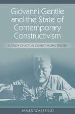 Giovanni Gentile and the State of Contemporary Constructivism: A Study of Actual Idealist Moral Theory