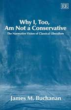 Why I, Too, Am Not a Conservative – The Normative Vision of Classical Liberalism