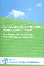 Agricultural Commodity Markets and Trade – New Approaches to Analyzing Market Structure and Instability