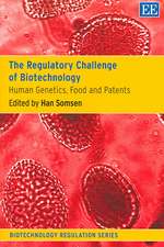 The Regulatory Challenge of Biotechnology – Human Genetics, Food and Patents