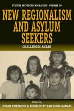 New Regionalism and Asylum Seekers: Challenges Ahead