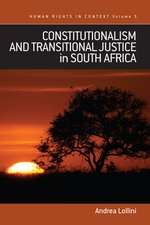 Constitutionalism and Transitional Justice in South Africa