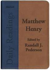 Matthew Henry Daily Readings: Edited by Randall J. Pederson