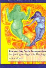 Resurrecting Erotic Transgression: Subjecting Ambiguity in Theology