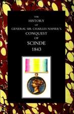 History of General Sir Charles Napieros Conquest of Scinde