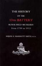 History of the 13th Battery, Royal Field Artillery, from 1759 to 1913