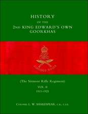 History of the 2nd King Edwardos Own Goorkhas (the Sirmoor Rifle Regiment). 1911-1921