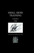 Small Arms Training 1924 Volume 1