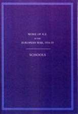 Work of the Royal Engineers in the European War 1914-1918: Schools