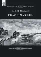 Dr J H McLean's Peace-Makers