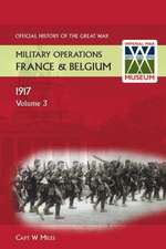 France and Belgium 1917.Vol III. the Battle of Cambrai. Official History of the Great War.: Battle of the Somme. Official History of the Great War.
