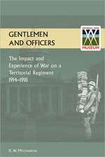 Gentlemen and Officers.the Impact and Experience of War on a Territorial Regiment 1914-1918.: Travels and Adventures in Central Asia