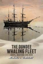 Archibald, M: The Dundee Whaling Fleet