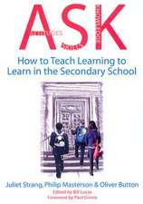 ASK: How to Teach Learning To Learn in the Secondary School