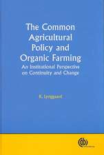 Common Agricultural Policy and Organic Farming – An Institutional Perspective on Continuity and Change