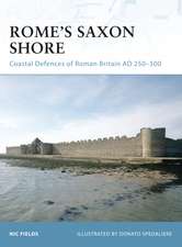 Rome’s Saxon Shore: Coastal Defences of Roman Britain AD 250–500