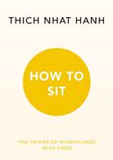 Hanh, T: How to Sit