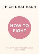 Hanh, T: How To Fight