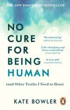 No Cure for Being Human