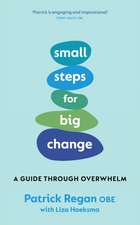 Small Steps for Big Change