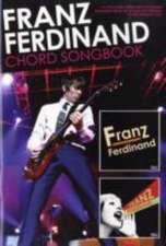 Franz Ferdinand Chord Songbook Lyrics & Chords Book