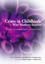 Crises in Childbirth - Why Mothers Survive: A Systems-Based Competencies Approach, Parts 1&2, Written Examination Revision Guide