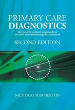 Primary Care Diagnostics: The Patient-Centred Approach in the New Commissioning Environment