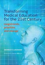 Transforming Medical Education for the 21st Century: Megatrends, Priorities and Change