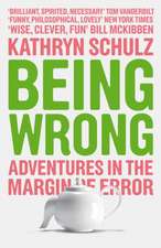 Schulz, K: Being Wrong
