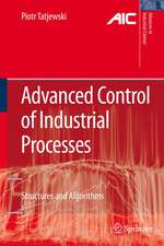 Advanced Control of Industrial Processes: Structures and Algorithms