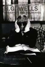 H. G. Wells, Modernity and the Movies