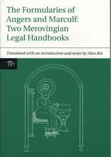 The Formularies of Angers and Marculf – Two Merovingian Legal Handbooks