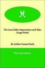 The Last Galley Impressions and Tales