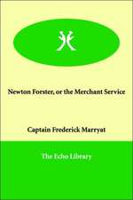 Newton Forster, or the Merchant Service