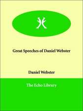 Great Speeches of Daniel Webster