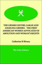 The Grimke Sisters, Sarah and Angelina Grimke. the First American Women Advocates of Abolition and Woman's Rights