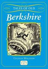 Millson, C: Tales of Old Berkshire