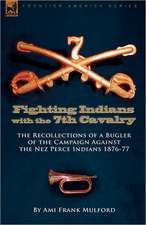 Fighting Indians in the 7th United States Cavalry