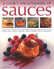 A Cook's Encyclopedia of Sauces: Transform Your Cooking with Over 175 Step-By-Step Recipes for Great Classic Sauces, Toppings, Dips, Dressings, Marina