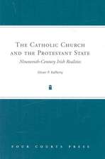 The Catholic Church and the Protestant State: Nineteenth-Century Irish Realities