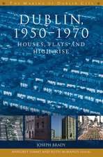 Dublin, 1950-1970: Houses, Flats and High Rise