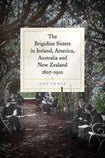 Brigidine Sisters in Ireland, America, Australia and New Zealand, 1807-1922