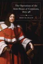 The Operations of the Irish House of Commons, 1613-48